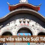 Công viên văn hóa Suối Tiên: Giá vé và dịch vụ mới 2022